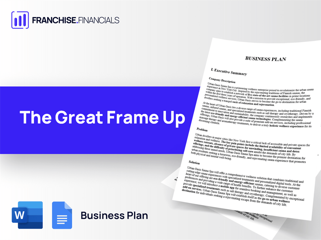 The Great Frame Up Franchise Business Plan Template
