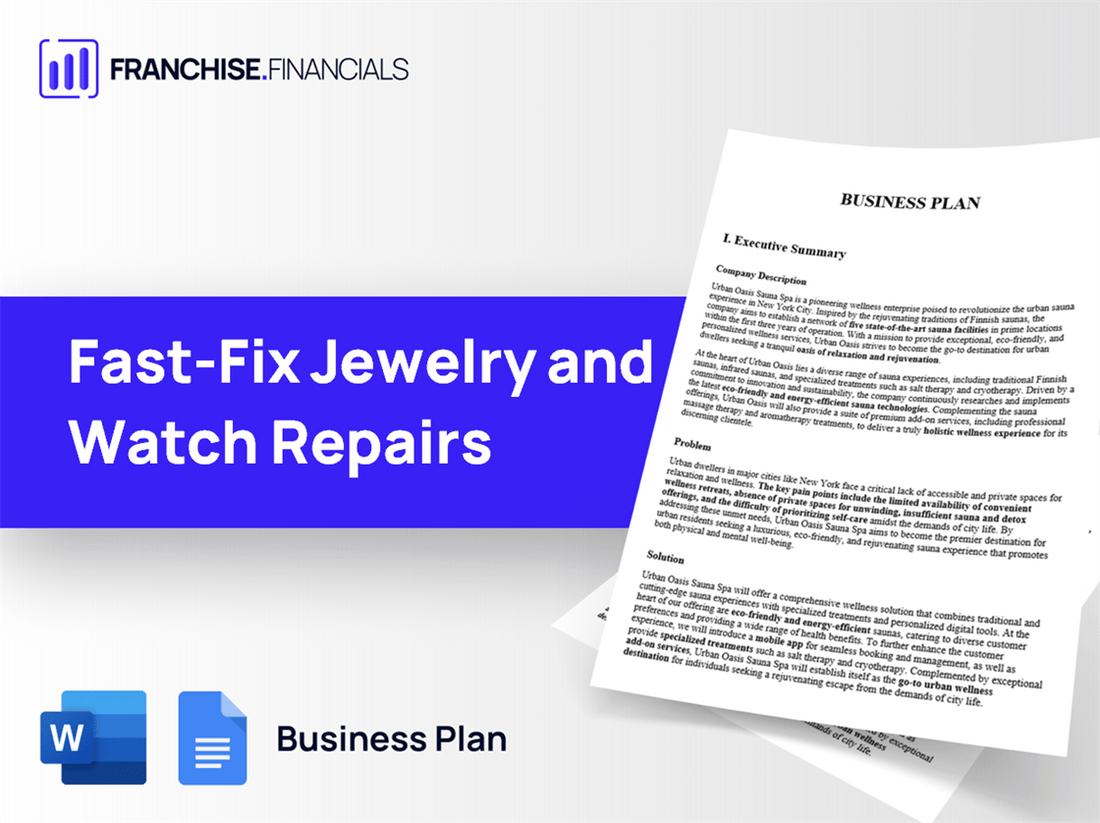 Fast-Fix Jewelry and Watch Repairs Franchise Business Plan Template