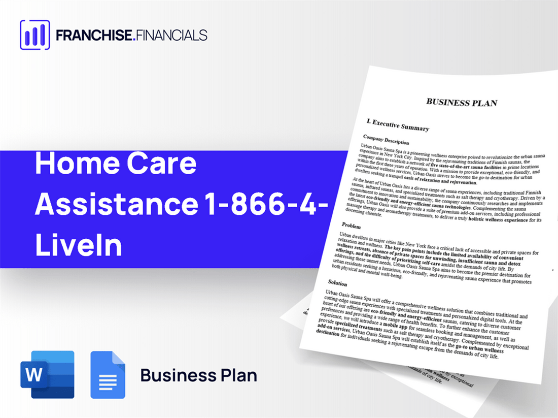 Home Care Assistance 1-866-4-LiveIn Franchise Business Plan Template
