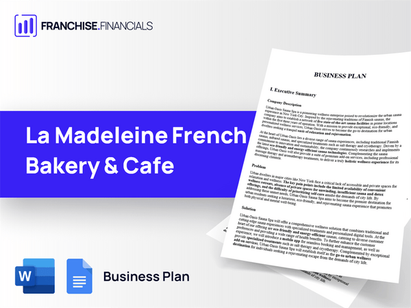 La Madeleine French Bakery & Cafe Franchise Business Plan Template